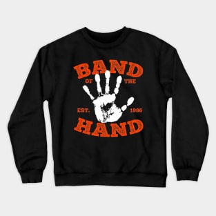 Band Of The Hand Crewneck Sweatshirt